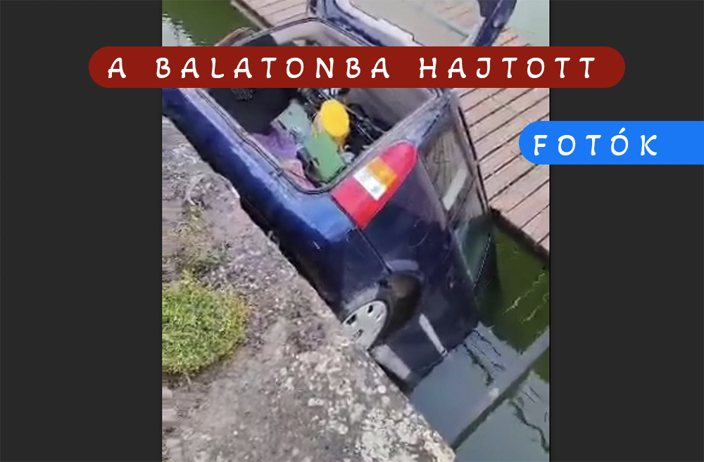 A Balatonba hajtott egy autó. Egy ember meghalt
