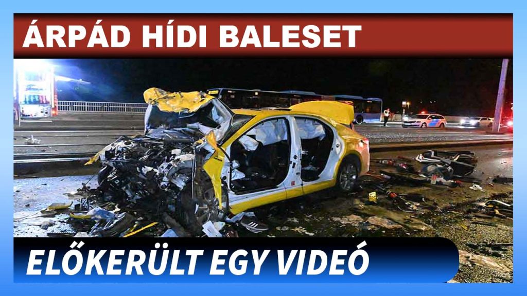 Előkerült egy videó az Árpád hídi balesetről