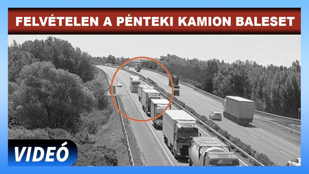 Felvételen a pénteki hármas kamionbaleset