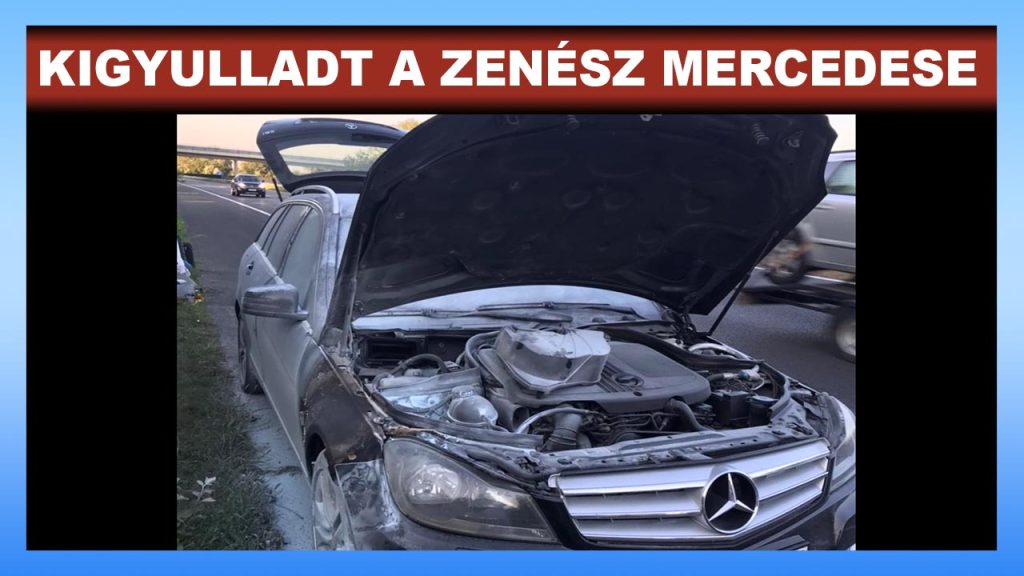 A népszerű zenész Mercedese gyulladt ki az autópályán