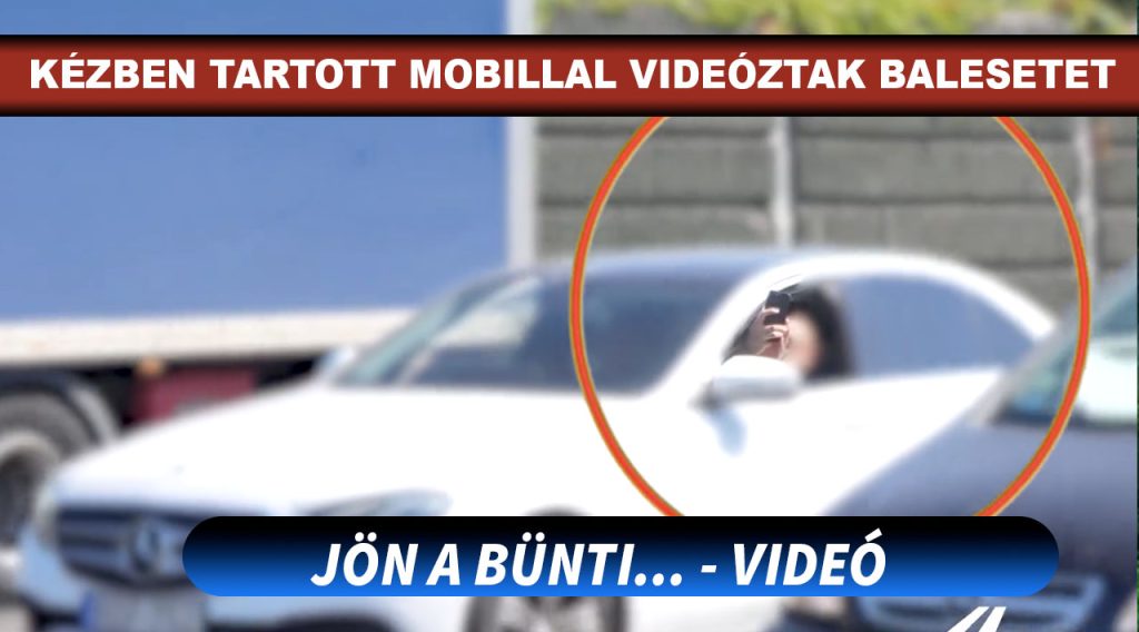 Kézben tartott mobillal balesetet videóztak az M7-esen. Súlyos bírságra számíthatnak