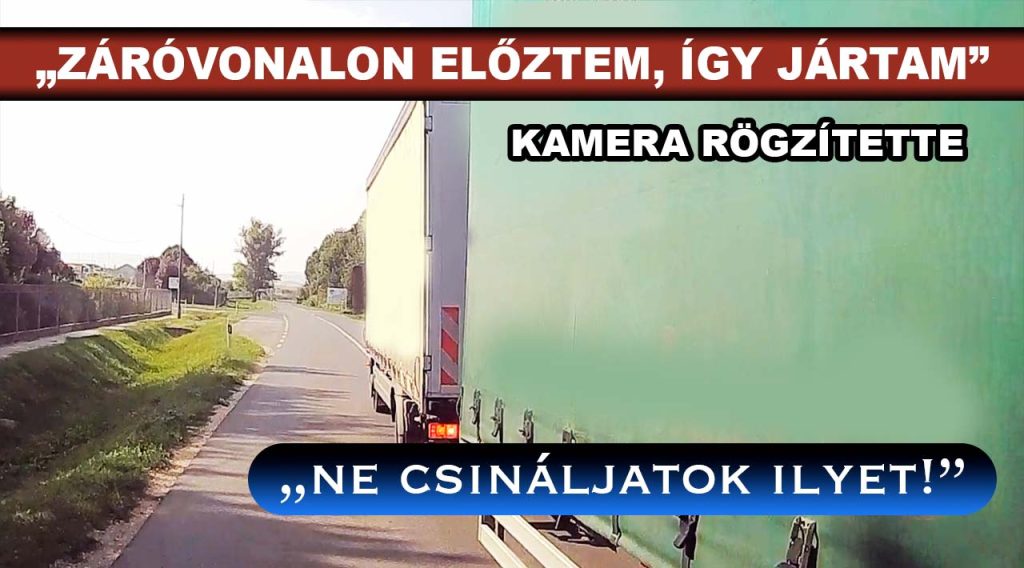 „Záróvonalon előztem, így jártam! Ne csináljatok ilyet akkor se, ha belátható és amúgy nem is jönnek szembe”