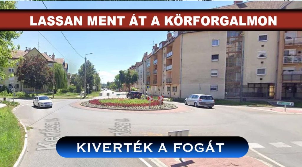 Lassan ment át egy körforgalmon. Az áldozatnak két foga kiesett, úgy megütötték