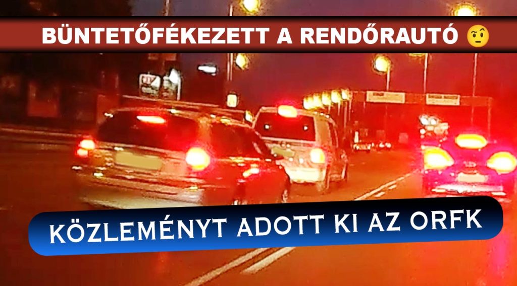 Közleményt adott ki az ORFK a napközben általunk közzétett videó miatt