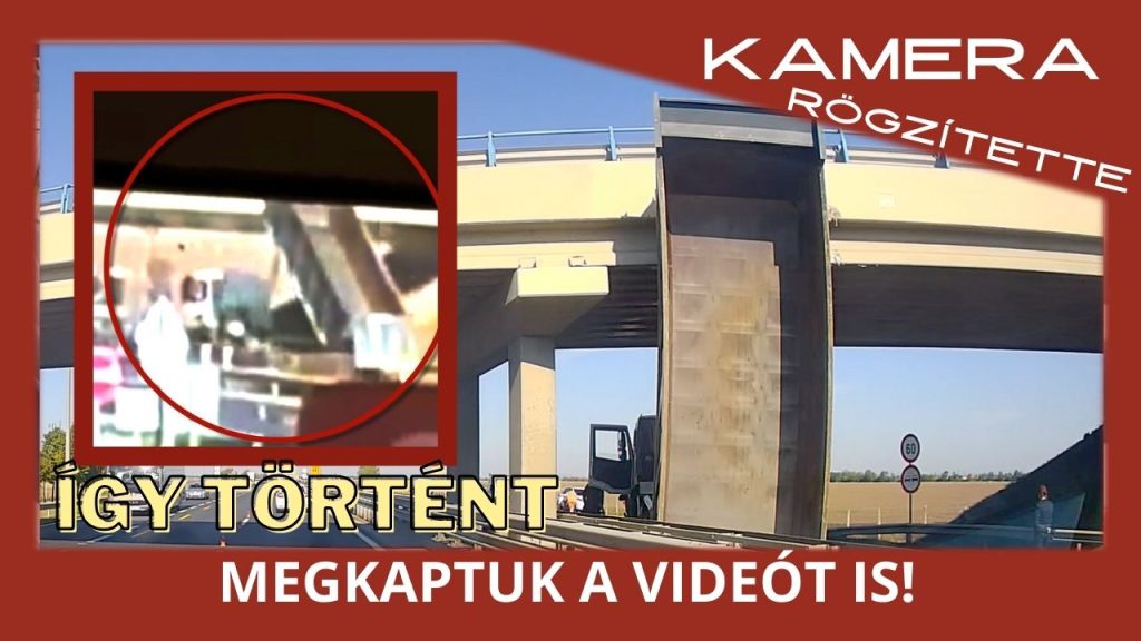 Megkaptuk a videót az esetről: Így akadt fenn a teherautó az M1-es egyik felüljáróján