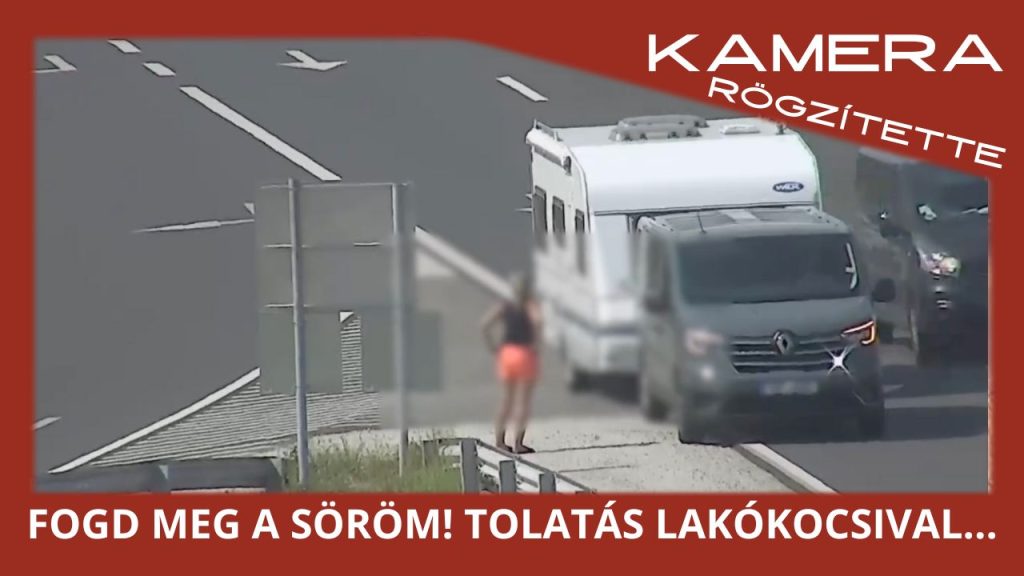 Lakókocsival tolatásos bénázást rögzített a kamera, de a kamionos is jó ötletnek tartotta, hogy visszatolasson