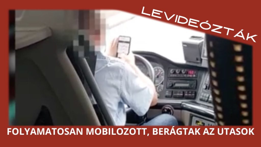 Levideózták: Mobilozott, közben a könyökével kormányzott a buszsofőr. Vizsgálat indult az ügyben