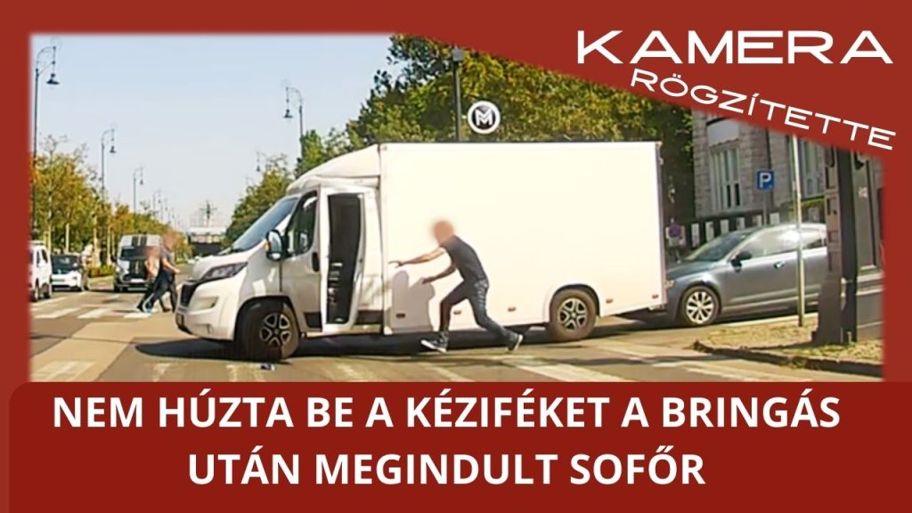 Kiszállt, de nem húzta be a kéziféket a bringás után meginduló sofőr