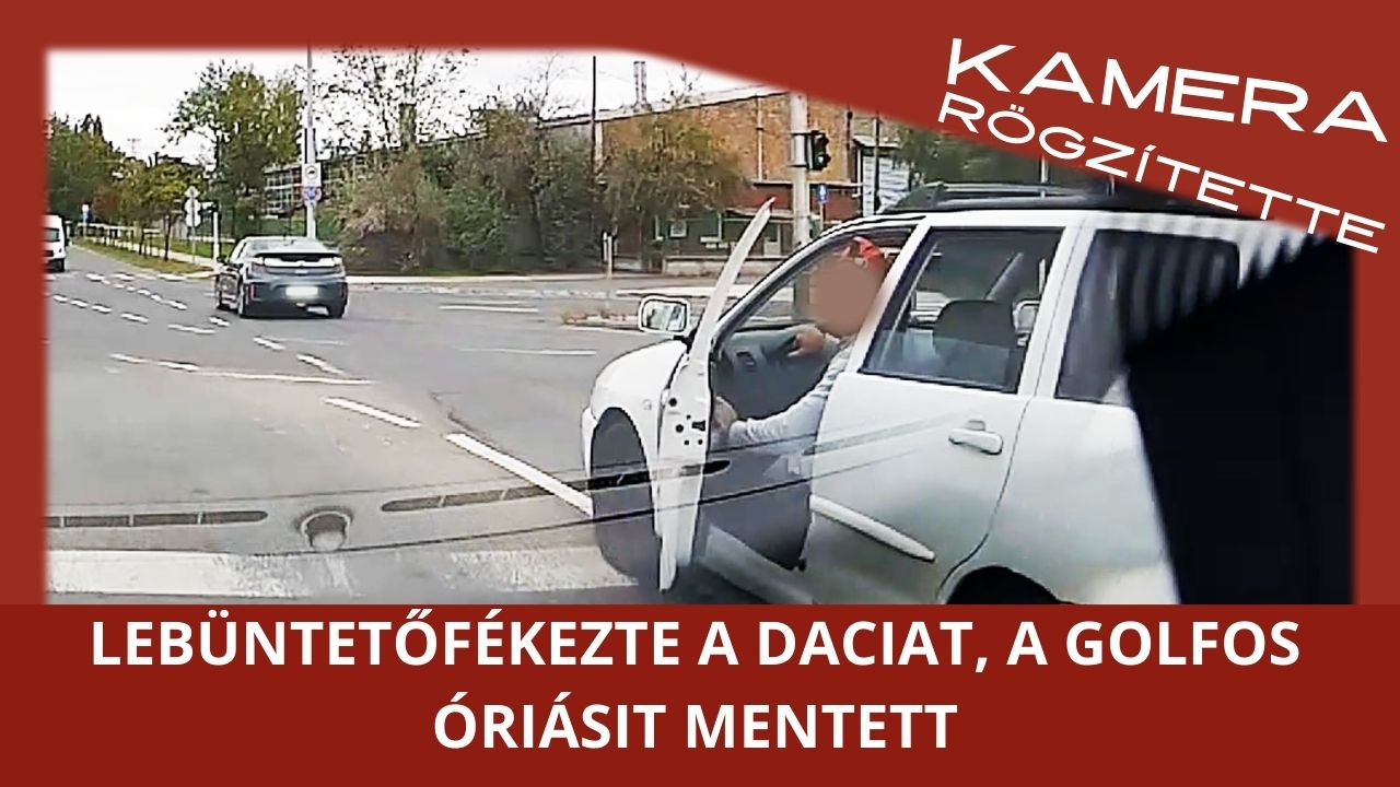 Lebüntetőfékezte a Daciat, a Golf sofőrje majdnem beleszállt, de hatalmasat mentett