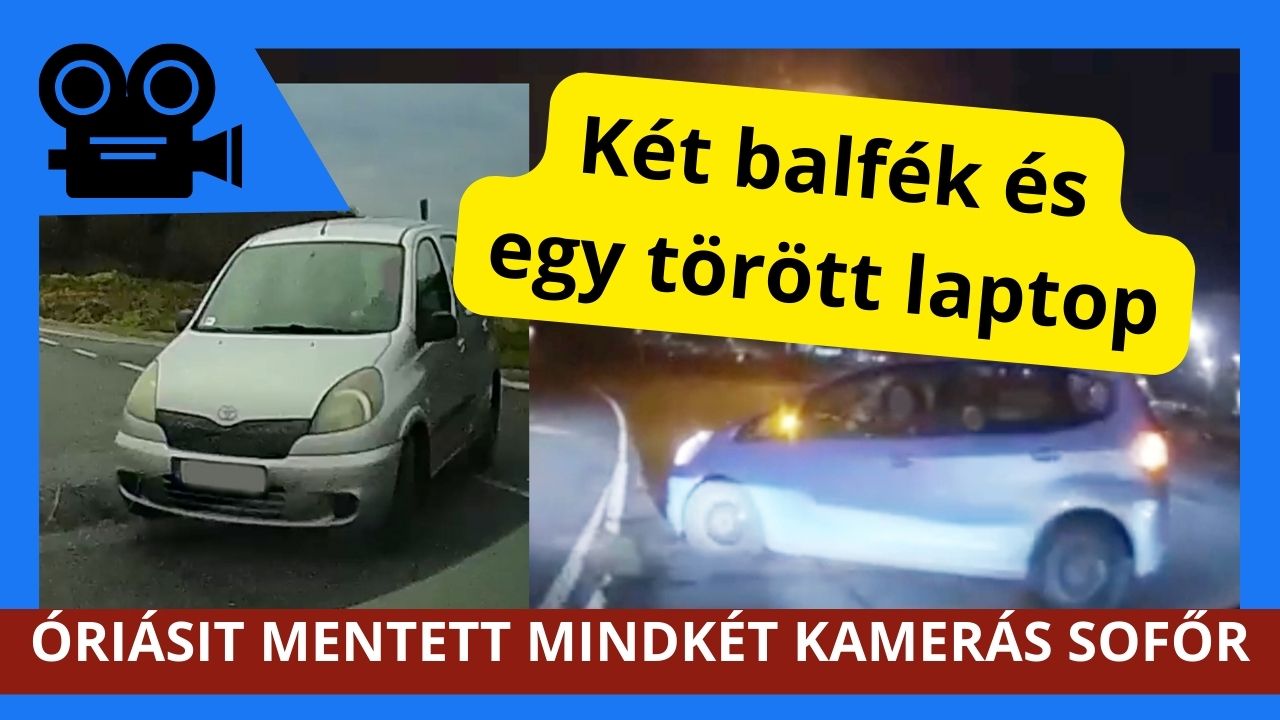 Hatalmas balesetet okozott a két balfék kis híján. Óriásit védett mindkét kamerás sofőr