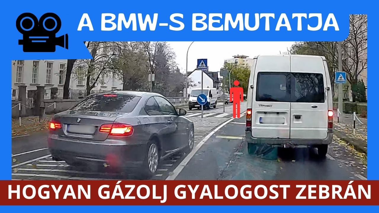 A BMW-s bemutatta, hogy hogyan gázolj el zebrán gyalogost a legnagyobb eséllyel