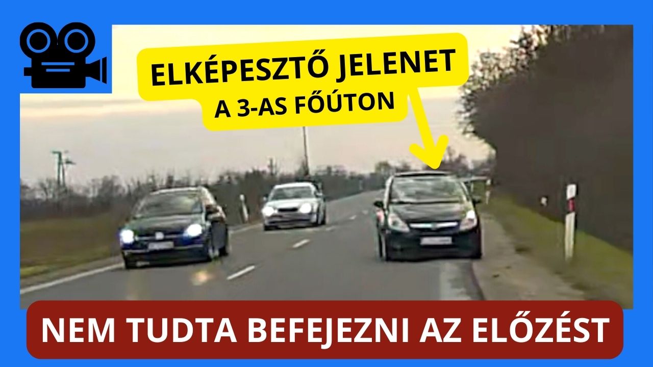 Elképesztő jelenet a 3-as főúton: Nem tudta befejezni az előzést egy Opel Corsa