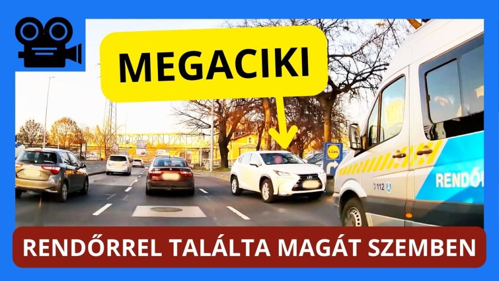 Megaciki: Rendőrrel találta magát szemben a forgalommal szemben haladó sofőr a Váci úton