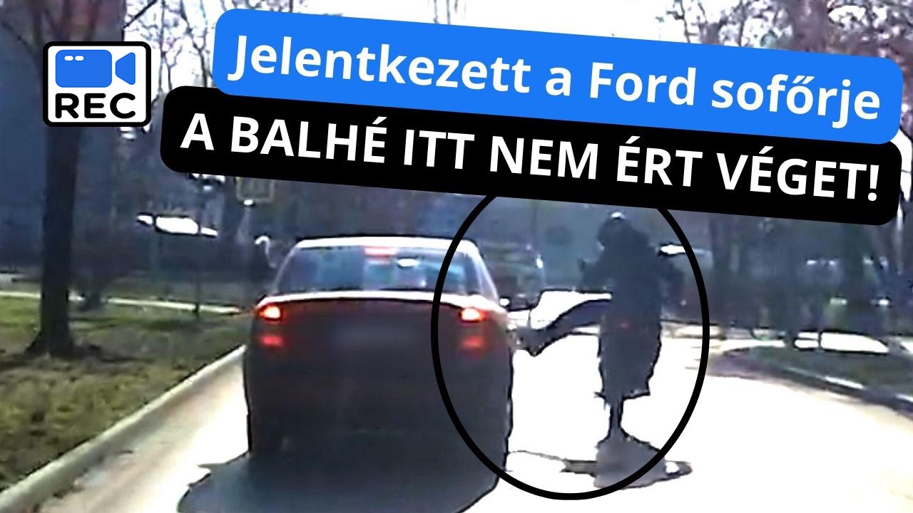 A balhé itt nem ért véget! Jelentkezett nálunk a Ford sofőrje