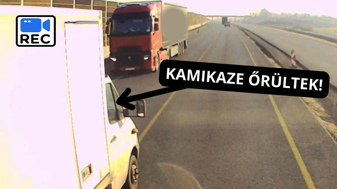 Kamikaze őrültek, akik az életedre törnek