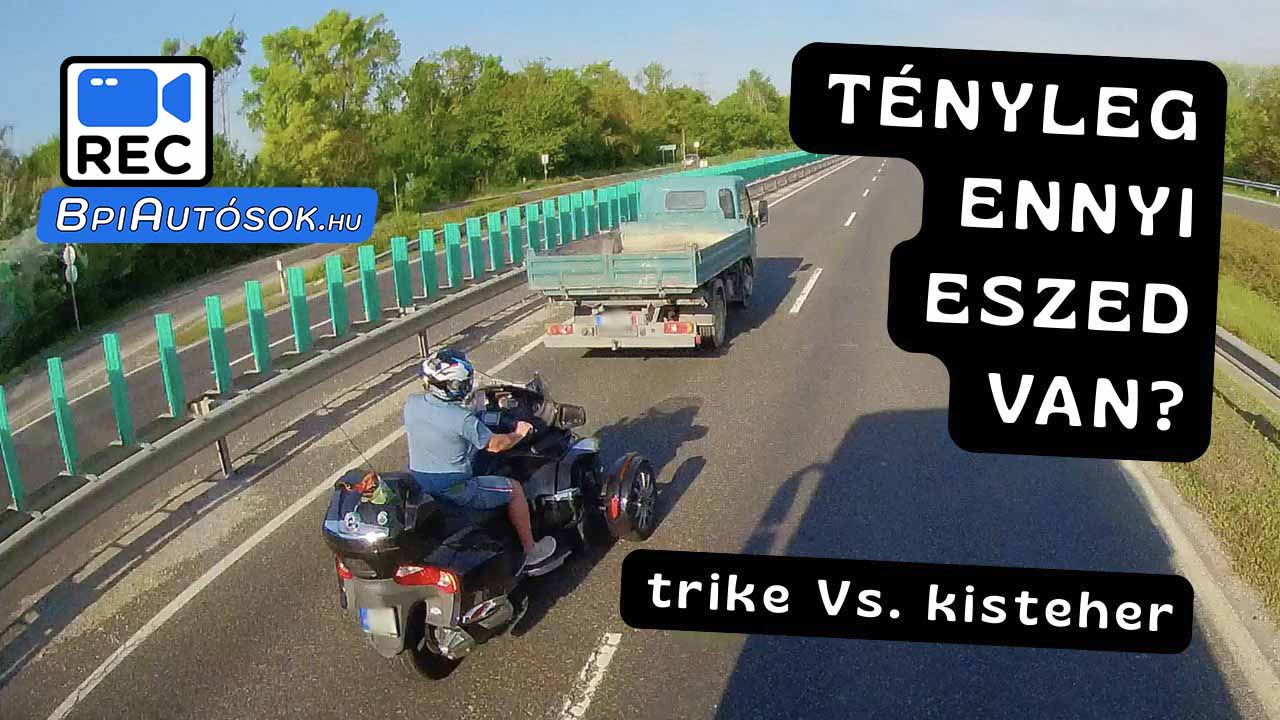 Háromkerekű motorral büntette meg a kisteherautó sofőrjét