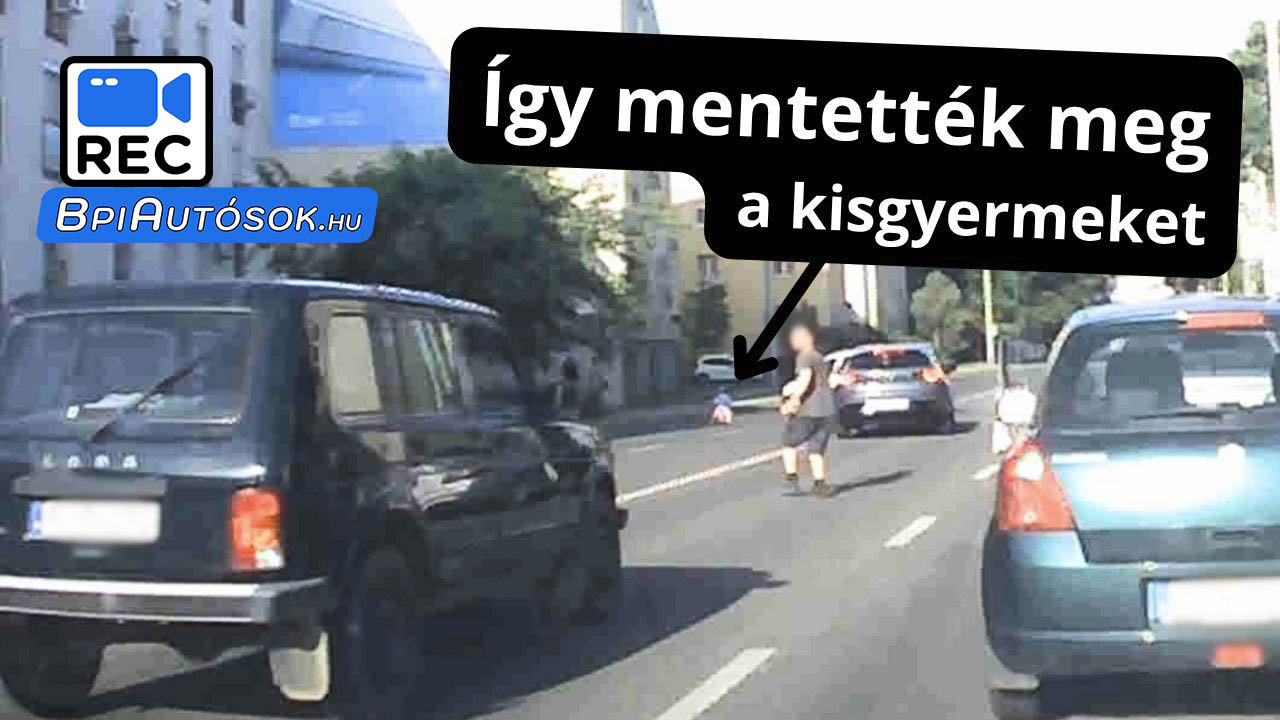 Így mentették meg a forgalom közé keveredett kisgyermeket