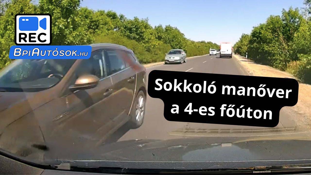 Sokkoló manőver a 4-es főúton – Abony és Szolnok között játszott mindenki életével