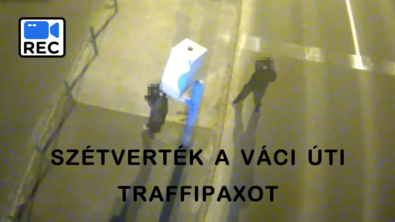 Kalapáccsal verték szét a traffipaxot a Váci úton – 8 milliós kárt okoztak
