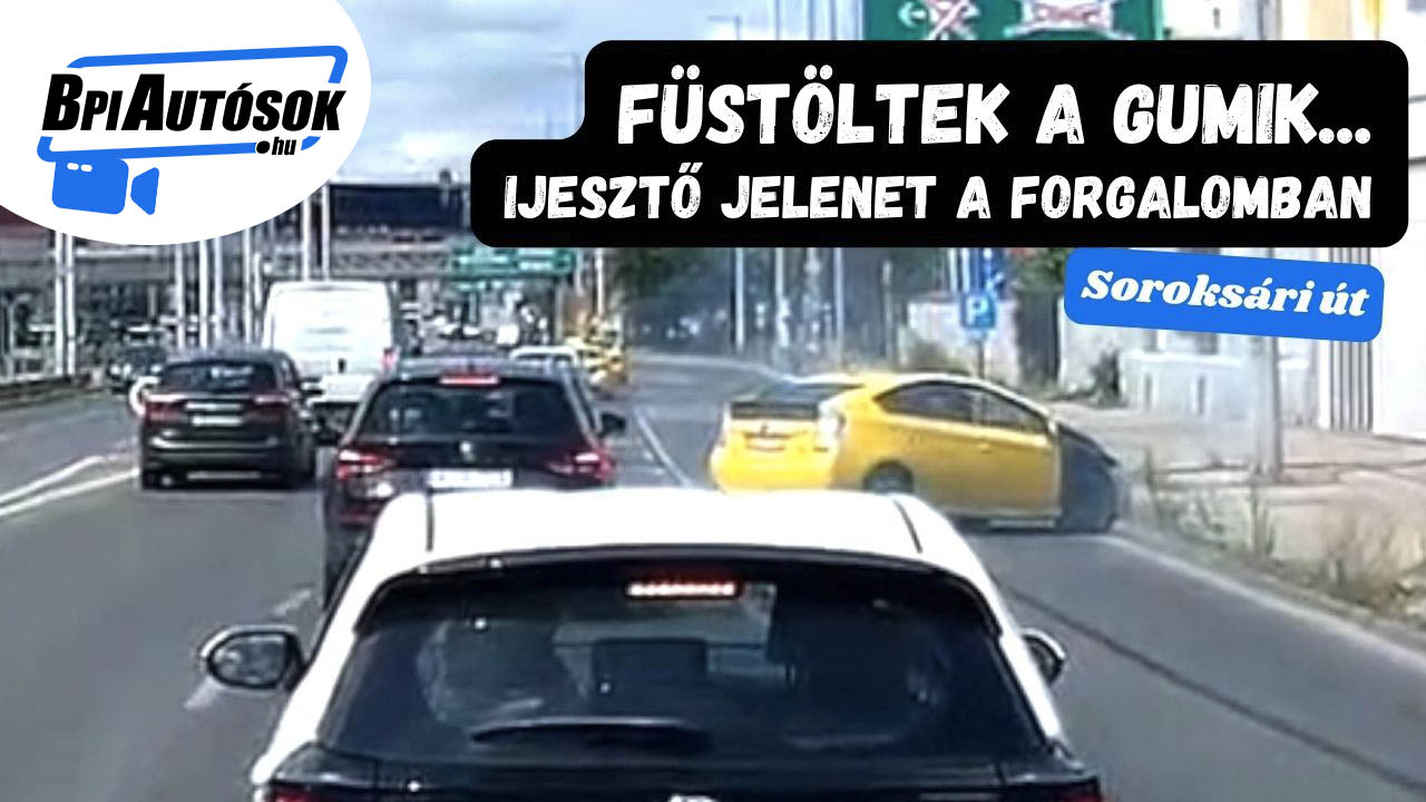 Füstöltek a gumik! Ijesztő jelenet a Soroksári úton