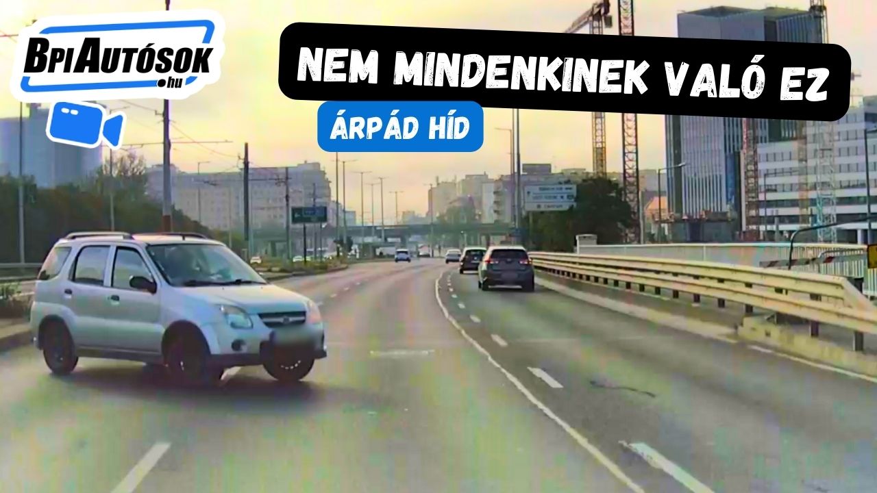 Egy Suzukis az Árpád hídon mutatta meg, miért életveszély a vezetői alkalmatlanság