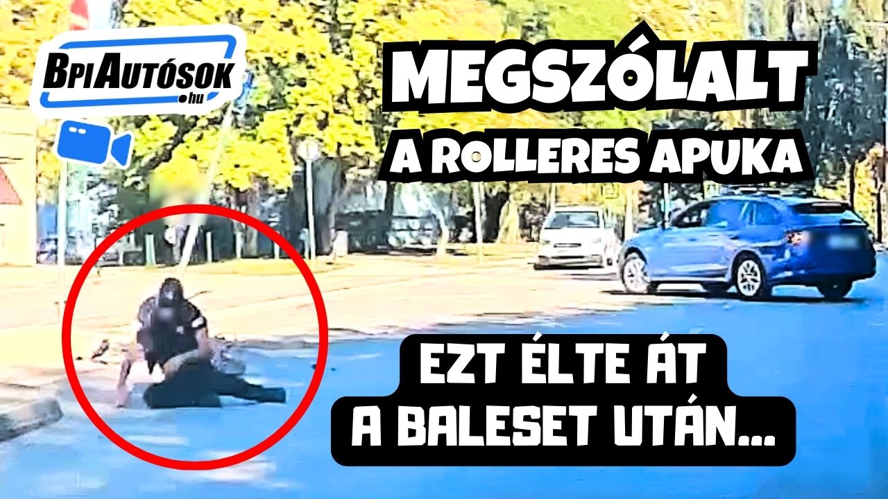 Megszólalt a szerencsétlenül járt rolleres apuka