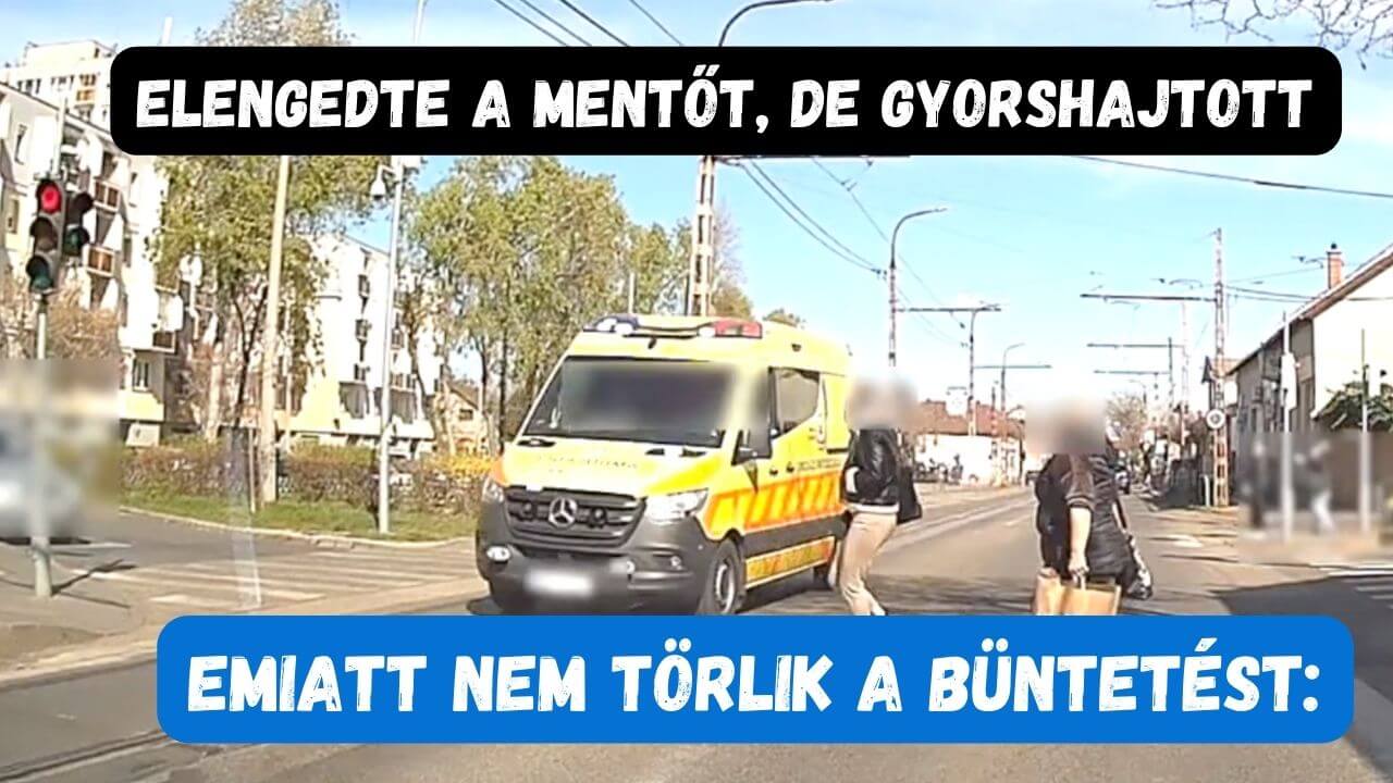 Nem törlik a büntetését a mentő elengedése miatt felgyorsító budapesti autósnak