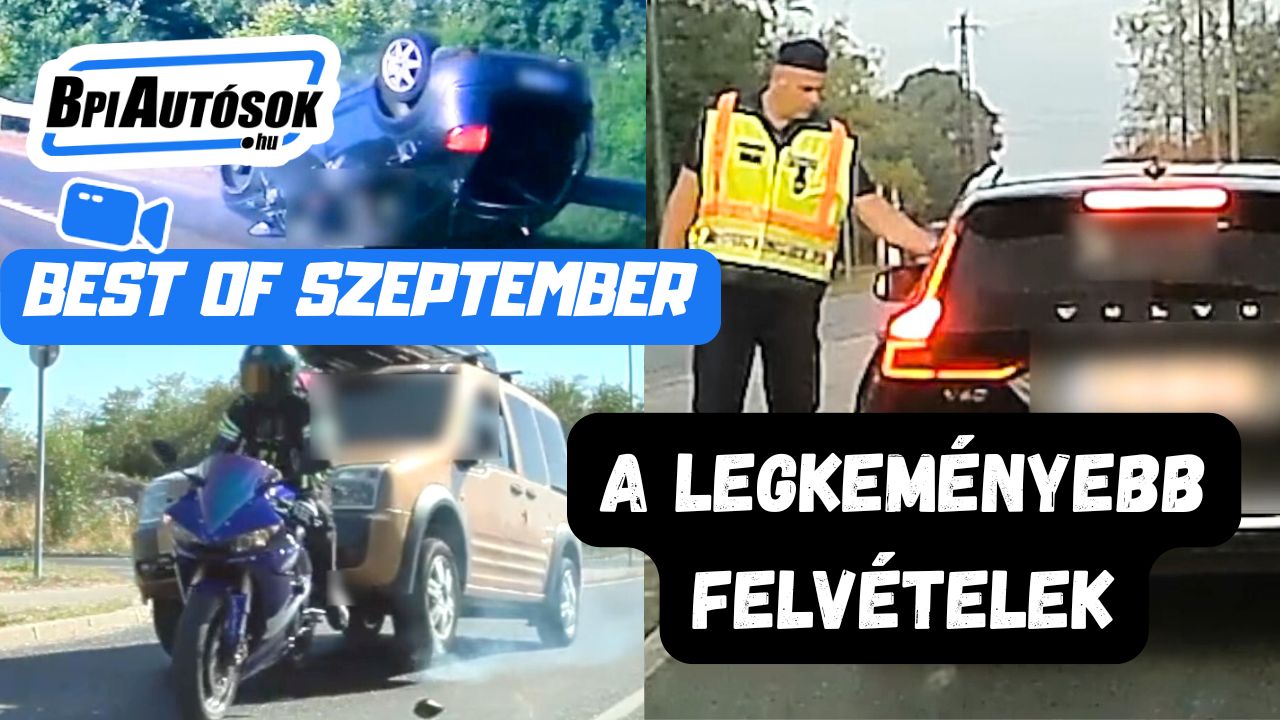 Szeptember legdurvább dashcam pillanatai – BpiAutósok Best of