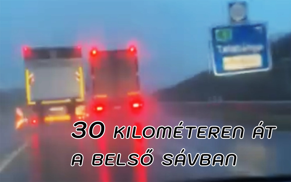 30 kilométeren át a belső sávban – Előállították a szabálytalan kamionost az M1-esen
