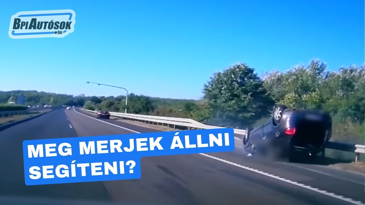 Baleset előtted az autópályán – „autópályán megállni életveszélyes”!? Hogyan segítsünk úgy, hogy ne váljunk áldozattá